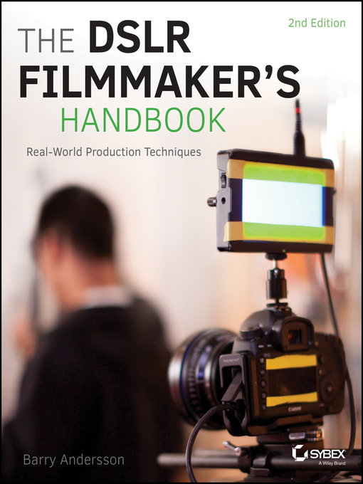 Title details for The DSLR Filmmaker's Handbook by Barry Andersson - Available